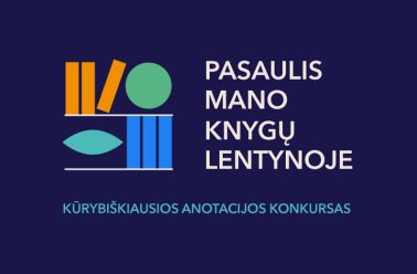 Skelbiamas penktasis kūrybiškiausios anotacijos konkursas „Pasaulis mano knygų lentynoje“