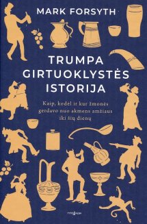 Trumpa girtuoklystės istorija 