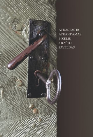 Atrastas ir atrandamas Pikelių krašto paveldas
