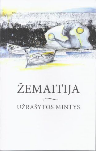 Žemaitija. Užrašytos mintys