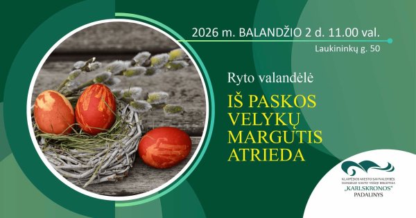 Ryto valandėlė „Iš paskos Velykų margutis atrieda“ | Klaipėdos ...