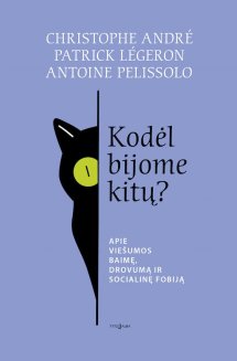 Kodėl bijome kitų?
