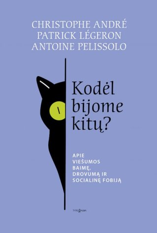 Kodėl bijome kitų?
