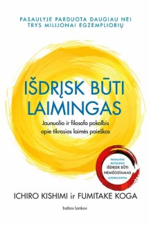 Išdrįsk būti laimingas